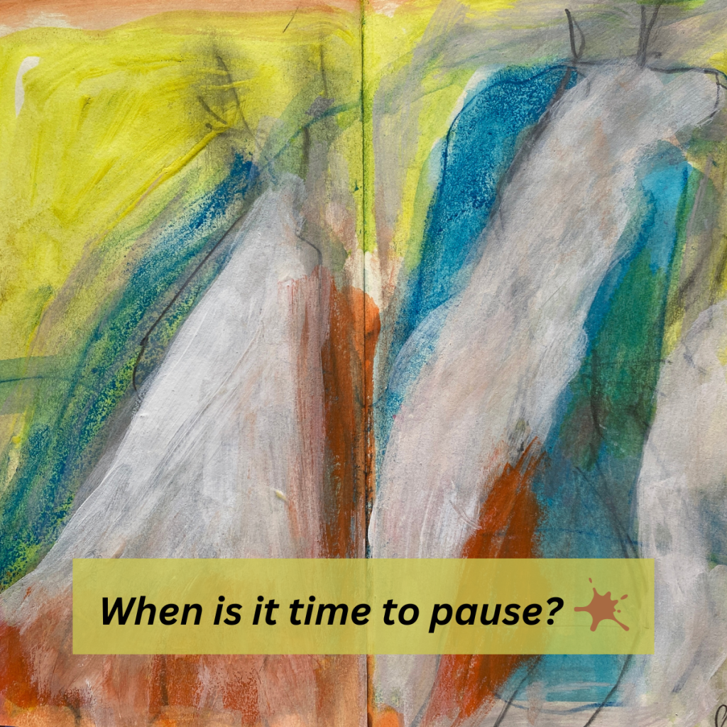 When is it time to&nbsp;pause?